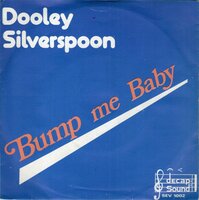 Dooley Silverspoon - Bump me baby + (part II) (Vinylsingle)