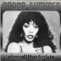 Donna Summer - Dim all the lights + There will always be a (Vinylsingle)