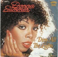 Donna Summer - Dim all the lights + There will always be a (Vinylsingle)