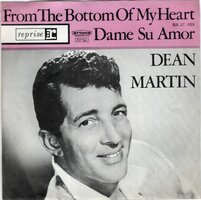 Dean Martin - From The Bottom Of My Heart + Dame Su Amor (Vinylsingle)