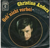 Christian Anders - Geh nicht vorbei + Sylvia (Vinylsingle)