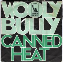 Canned Heat - Wooly Bully + My Time Ain't Long (Vinylsingle)