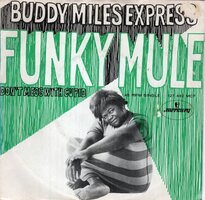 Buddy Miles Express - Funky Mule + Don't Mess With Cupid (Vinylsingle)