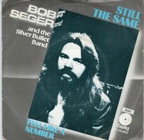 Bob Seger - Still the same + Feels like a number (Vinylsingle)