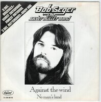 Bob Seger - Against the wind + No man's land (Vinylsingle)