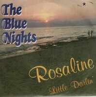 Blue Nights - Rosaline + Little Darlin' (Vinylsingle)
