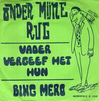 Bing Mero - Vader Vergeef Het Hun	 + Onder Mijne Rug (Vinylsingle)
