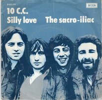 10CC - Silly love + Sacro-Iliac (Vinylsingle)