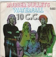 10CC - Rubber Bullets + Waterfall (Vinylsingle)