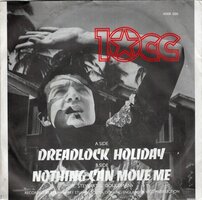 10CC - Dreadlock holiday + Nothing can move me (Vinylsingle)