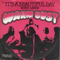 Warm Dust - It's A Beautiful Day + Worm Dance (Vinylsingle)
