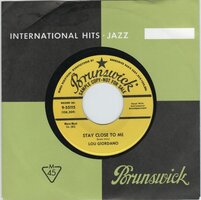 Lou Giordano - Stay Close To Me + Don't Cha Know (Vinylsingle)