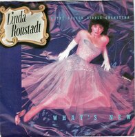 Linda Ronstadt - What's new + Crazy he calls me (Vinylsingle)