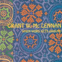 Grant W. McLennan - When Word Gets Around + She's So Strange (Vinylsingle)