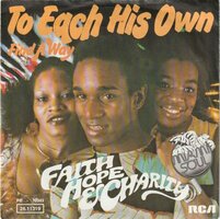 Faith Hope &amp; Charity - To each his own + Find a way (Vinylsingle)
