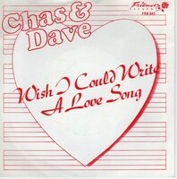 Chas &amp; Dave - Wish I Could Write A Love Song + Thats What I Like (Vinylsingle)