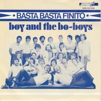 Boy &amp; the Bo-boys - Basta basta finito + (instr.) (Vinylsingle)
