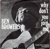 Ben Browers - Why Don't You Join Me + Last Summers Rainfall (Vinylsingle)