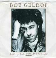 Bob Geldof - This is the world calling + Take me up (Vinylsingle)