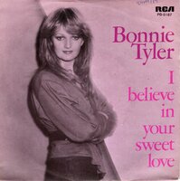 Bonnie Tyler - I believe in your sweet love + Come on give me lovin' (Vinylsingle)