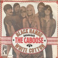 Caboose - Black Hands, White Cotton + In My Hour Of Need (Vinylsingle)