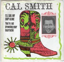 Cal Smith - I'll Sail My Ship Alone + You're Not Drowning Your Heartache (Vinylsingle)