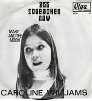 Caroline Williams - All Together Now + Mary And The Moon (Vinylsingle)