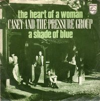 Casey &amp; The Pressure Group - Heart of a woman + Shade of blue (Vinylsingle)