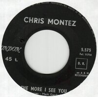 Chris Montez - The more I see you + You I love you (Vinylsingle)