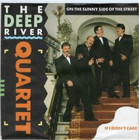 Deep River Quartet - On The Sunny Side Of The Street + If I Didn't Care (Vinylsingle)