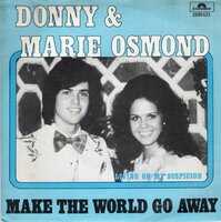 Donny &amp; Marie Osmond - Make The World Go Away + Living On My Suspicion (Vinylsingle)