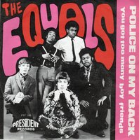 Equals - Police on my back + You got too many boy friends (Vinylsingle)
