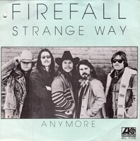 Firefall - Strange way + Anymore (Vinylsingle)