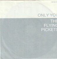 Flying Pickets - Only you + Wide boy (Vinylsingle)