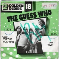 Guess Who - Clap for the wolfman + No time (Vinylsingle)