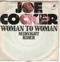Joe Cocker - Woman to woman + Midnight rider (Vinylsingle)