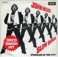 John Miles - Slow down + Stranger in the city (Vinylsingle)