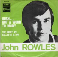 John Rowles - Hush...Not a word to Mary + The night (Vinylsingle)