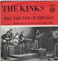 Kinks - Till the end of the day + Where have all the good times gone (Vinylsingle)