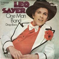 Leo Sayer - One man band + Drop back (Vinylsingle)