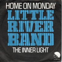 Little River Band - Home on Monday + The inner light (Vinylsingle)