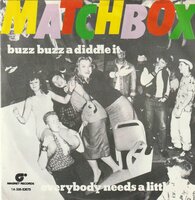 Matchbox - Buzz buzz a diddle it + Everybody needs a little (Vinylsingle)