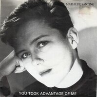 Mathilde Santing - You took advantage of me + Easy  to love (Vinylsingle)