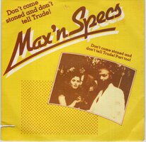 Max 'n Specs - Don't come stoned and tell. + (part too (Vinylsingle)