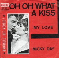 Micky Day - Oh, oh, what a kiss + My love (Vinylsingle)
