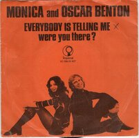 Monica &amp; Oscar Benton - Everybody is telling me + Were you. (Vinylsingle)
