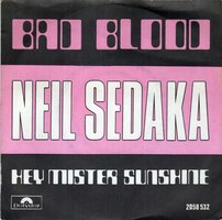 Neil Sedaka - Bad blood + Hey mister sunshine (Vinylsingle)