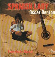 Oscar Benton - Spanish Lady + Everybody... Dance! (Vinylsingle)