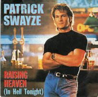 Patrick Swayze   - Raising heaven + I'm tore down (Vinylsingle)
