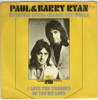 Paul &amp; Barry Ryan - Nothings Gonna Change Our World + I Love The Thought Of You My Love (Vinylsingle)